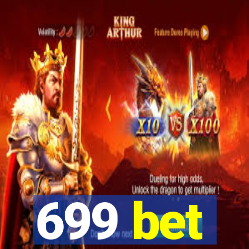 699 bet